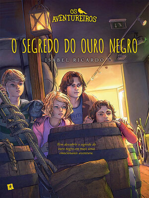 cover image of Os Aventureiros e O Segredo do Ouro Negro